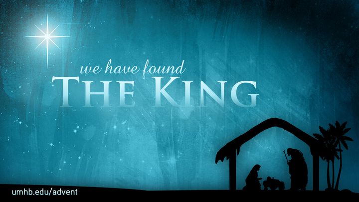 Advent - We Have Found The King