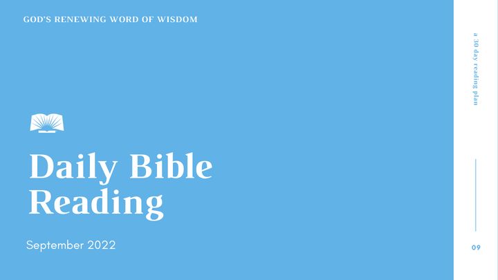 Daily Bible Reading – September 2022: "God’s Renewing Word of Wisdom"
