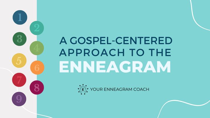 A Gospel-Centered Approach to the Enneagram