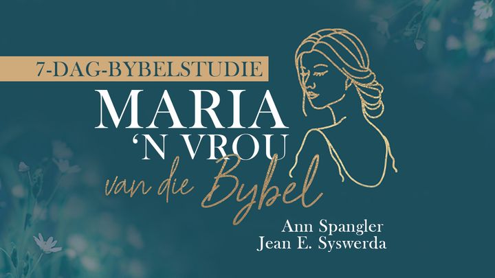 Maria – ’N Vrou Van Die Bybel