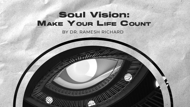 Soul Vision: Make Your Life Count