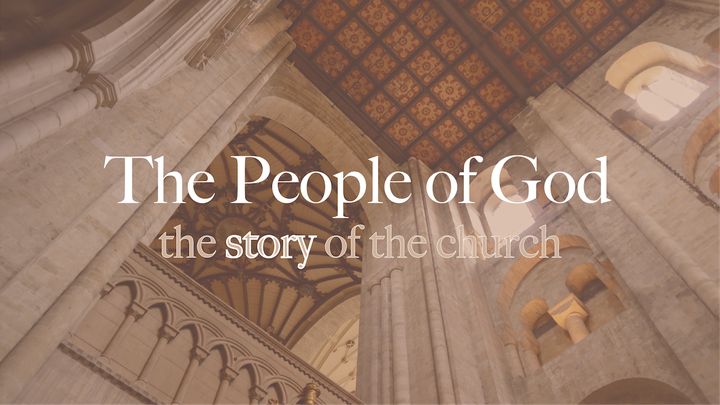 The People of God: The Story of the Church