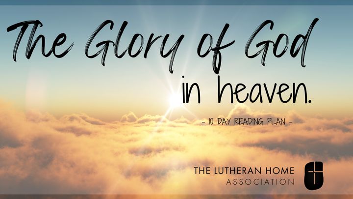 The Glory of God in Heaven.