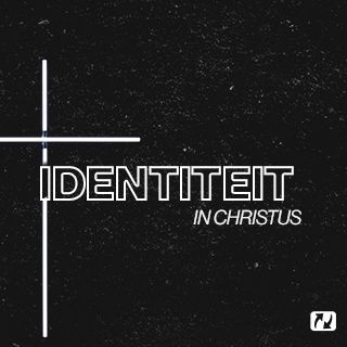 Identiteit in Christus