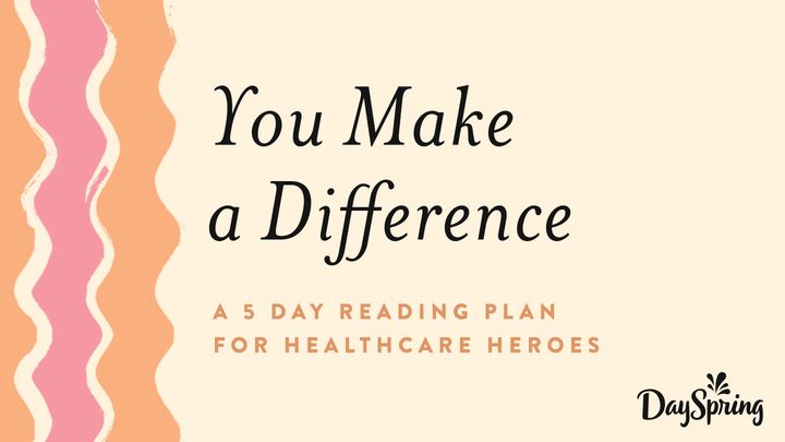 You Make a Difference: Healthcare Heroes