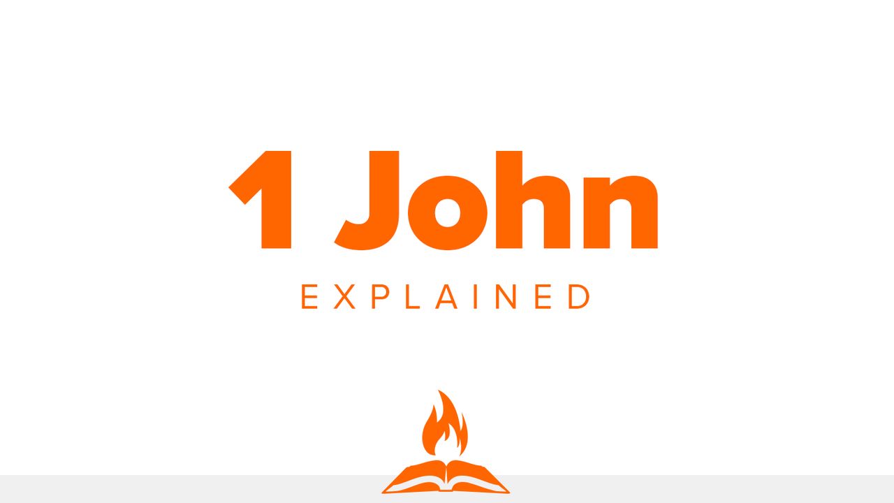 the book of 1 john explained