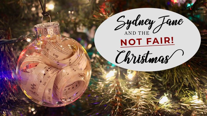 Sydney Jane And The “Not Fair” Christmas (For Children)