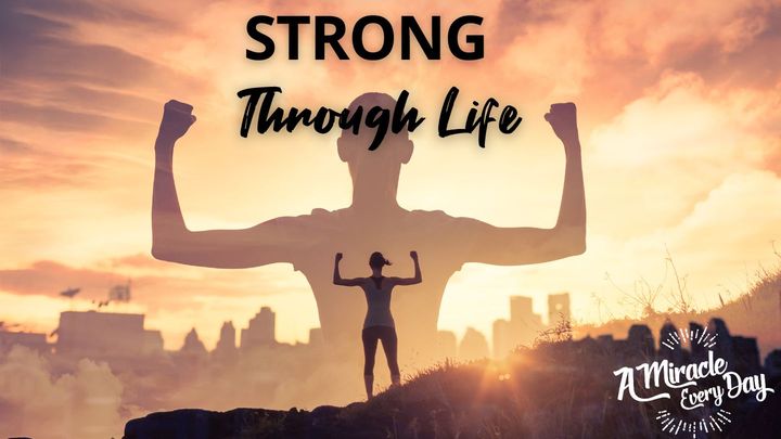 Strong Through Life