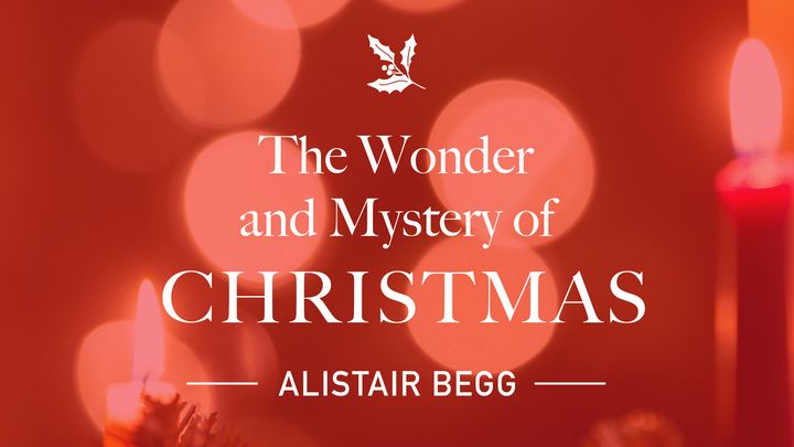 The Wonder and Mystery of Christmas