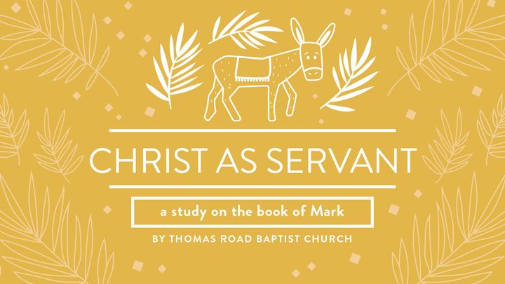 Christ as Servant: A Study in Mark