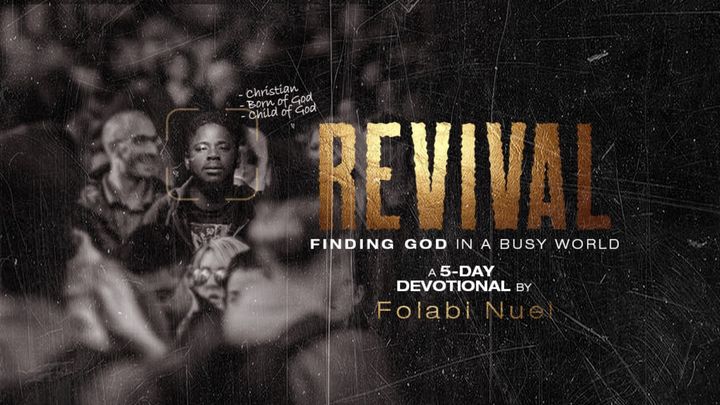 Revival - Finding God in a Busy World