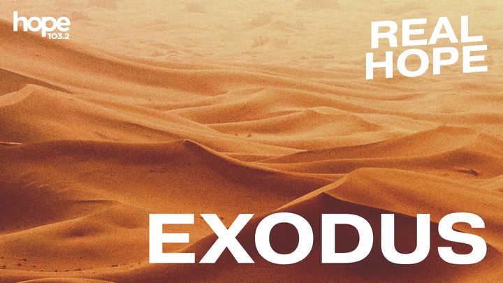 Real Hope: A Study in Exodus
