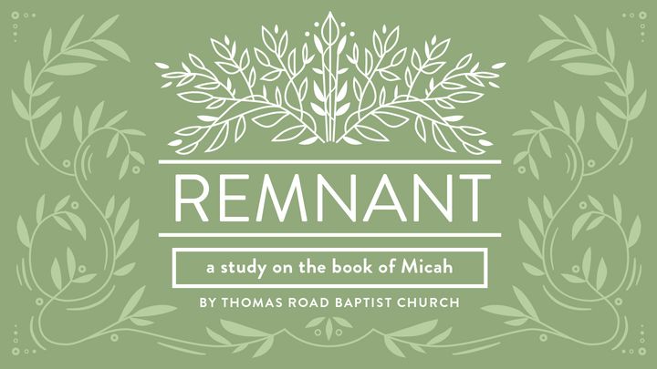 Remnant: A Study in Micah