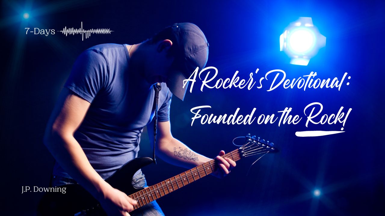 Just For Rocking A Rocker’s Devotional: Founded on the Rock