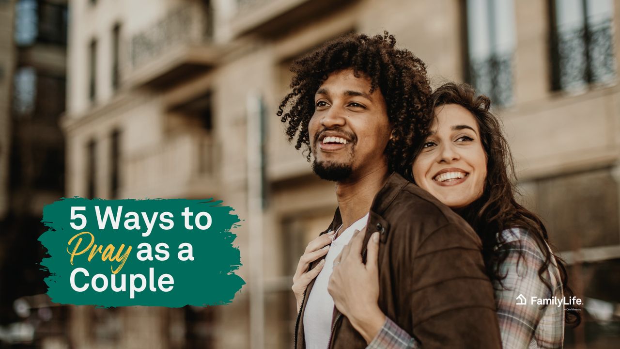 5 Ways to Pray as a Couple - Day 1 of 5