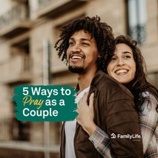 5 Ways to Pray as a Couple