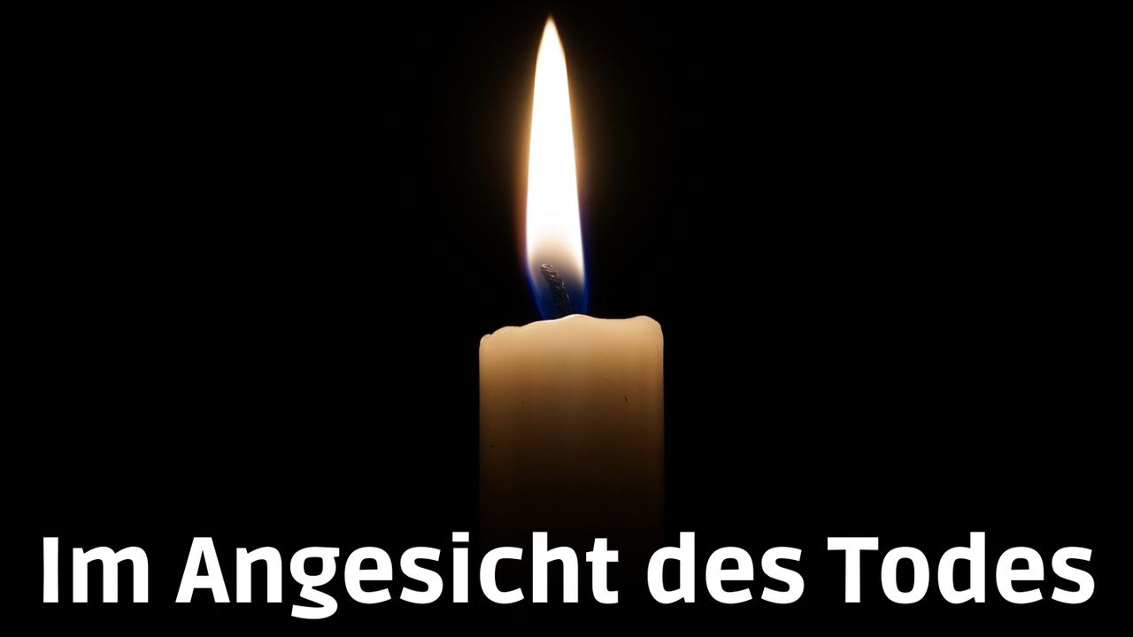 Im Angesicht des Todes