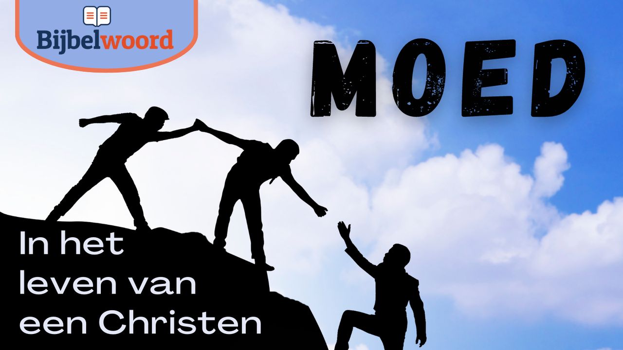 Moed in het leven van een christen Dag 1 van 9
