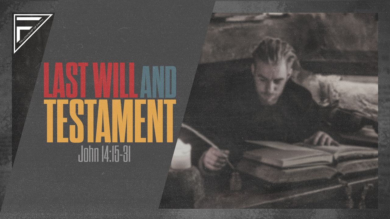 Last Will & Testament The Last Apostle John 141531