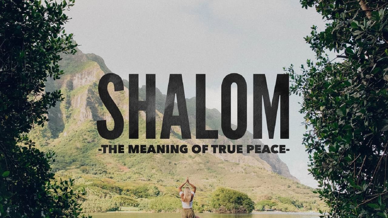 The Meaning of Shalom in the Bible, Shalom