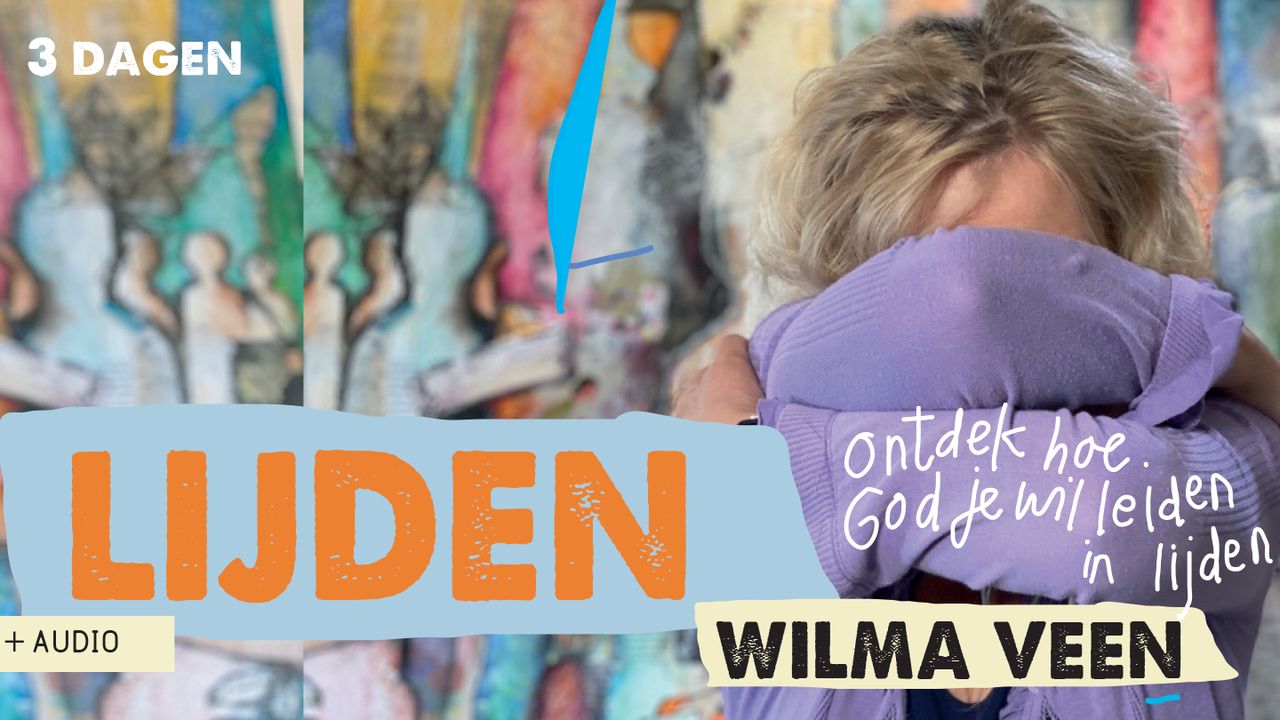 Ontdek hoe God je wil leiden in lijden