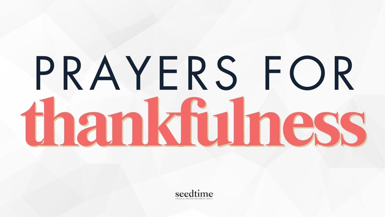 Thankfulness: Bible Verses and Prayers