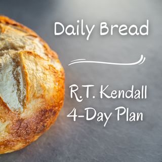 Our Daily Bread - Day 1 of 4