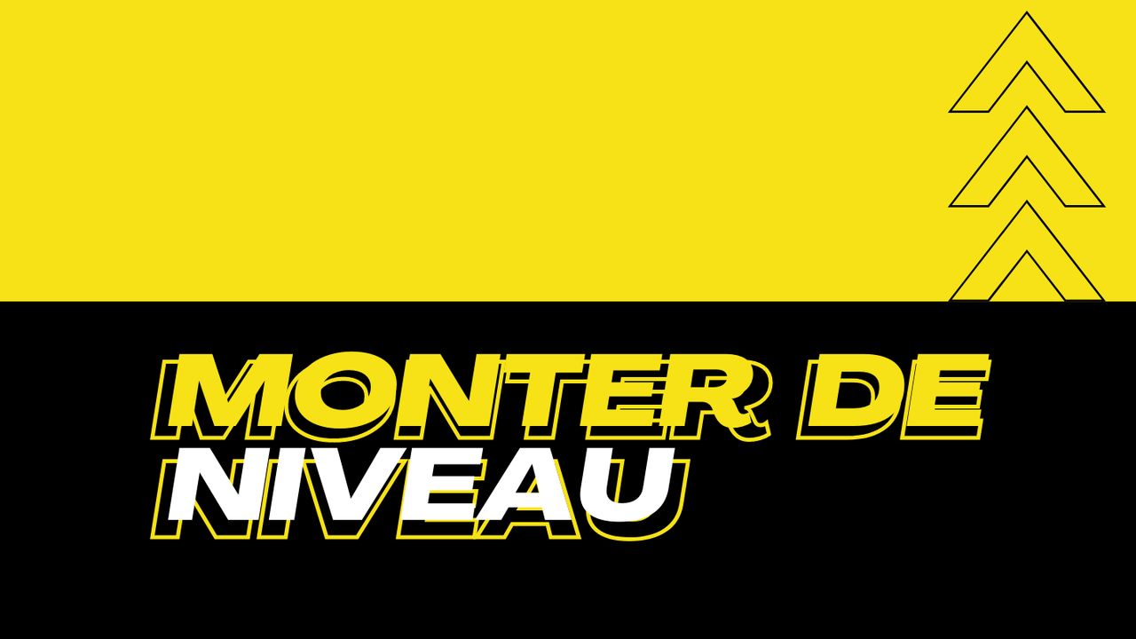 Monter De Niveau Monter De Niveau