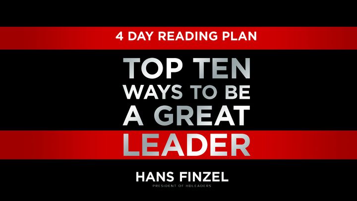 Top Ten Ways To Be A Great Leader