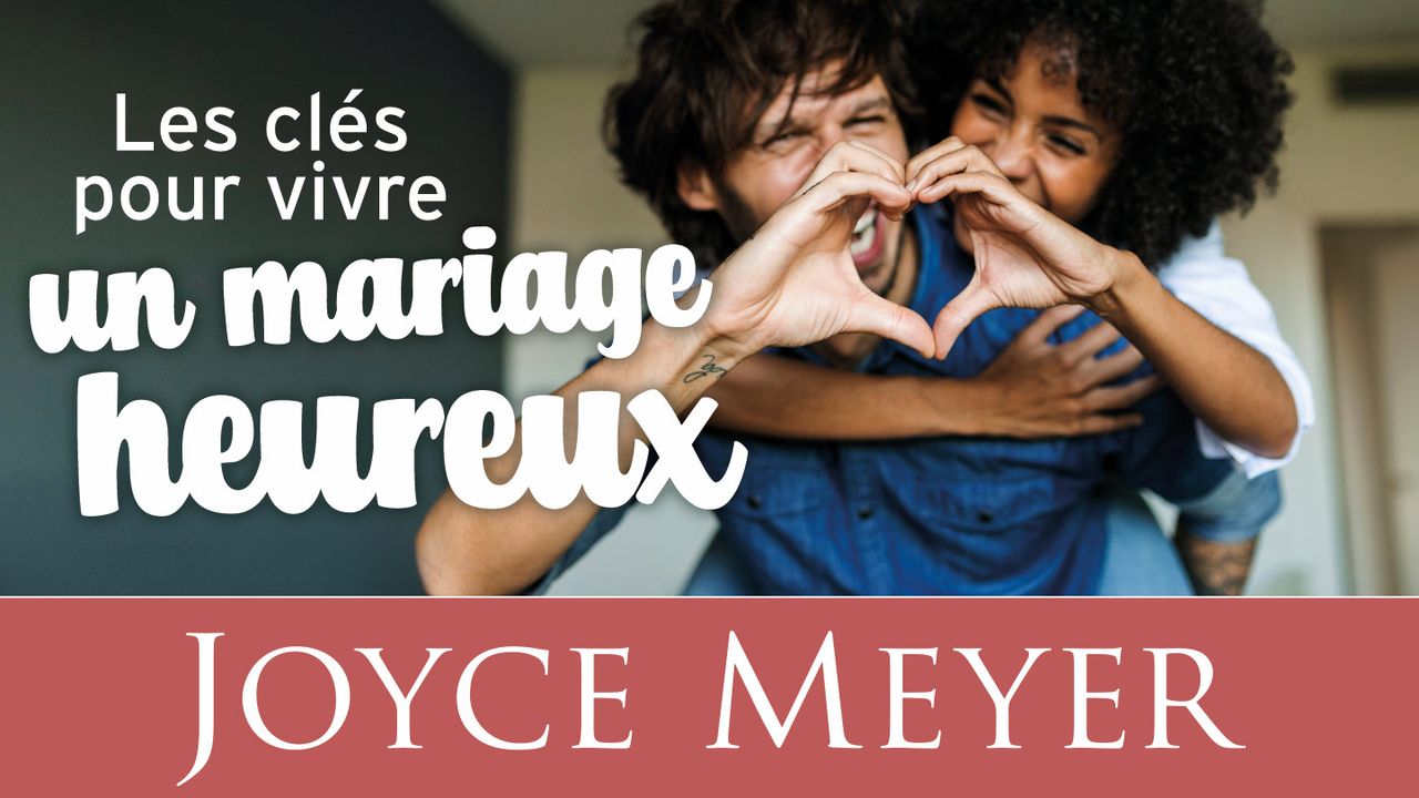 Les clés pour vivre un mariage heureux - Bible App
