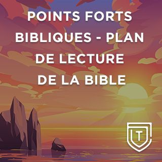 Points forts bibliques