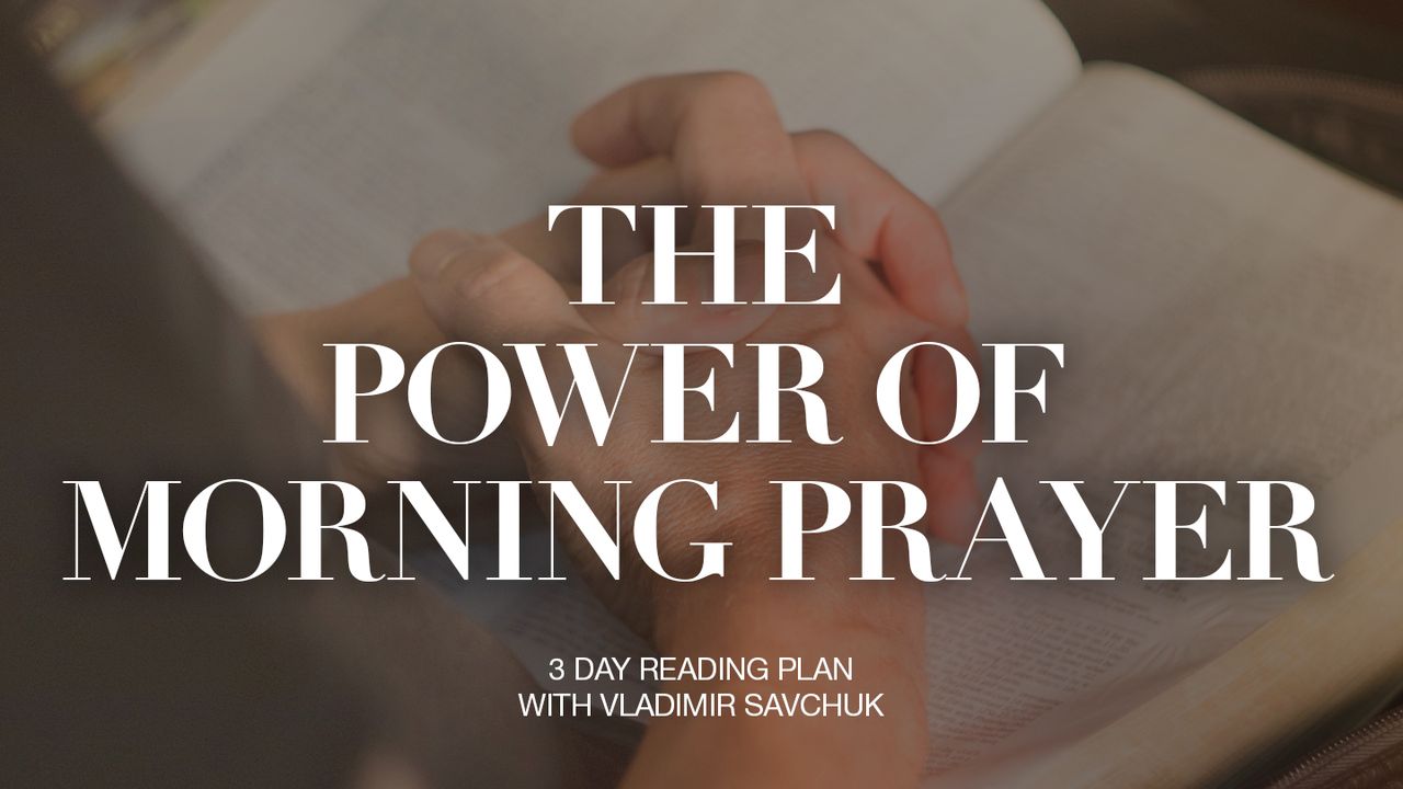 The Power Of Morning Prayer