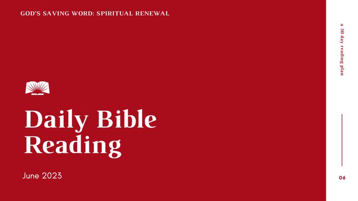 Daily Bible Reading Guide, June 2023 - "God’s Saving Word: Spiritual Renewal"
