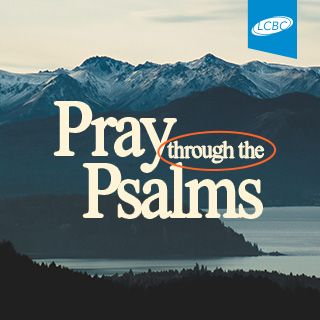 Pray Through the Psalms