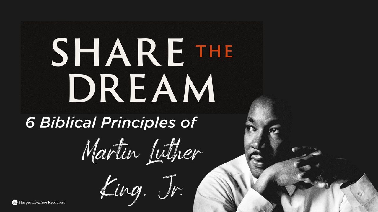 6 Biblical Principles of Martin Luther King Jr