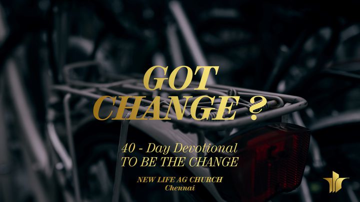 Got Change?