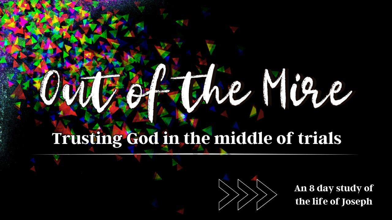 Out Of The Mire   Trusting God In The Middle Of Trials