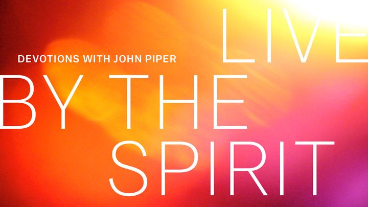 Viva pelo Espírito: Devocionais com John Piper