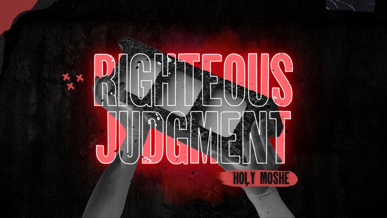 Righteous Judgment - Day 1 of 5