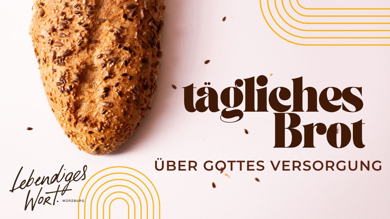 Tägliches Brot über Gottes The Bible App