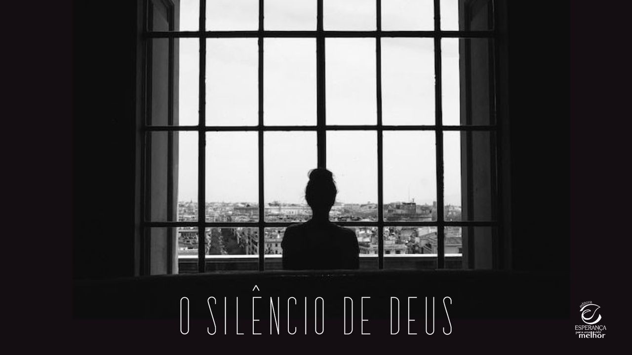 O Silêncio De Deus