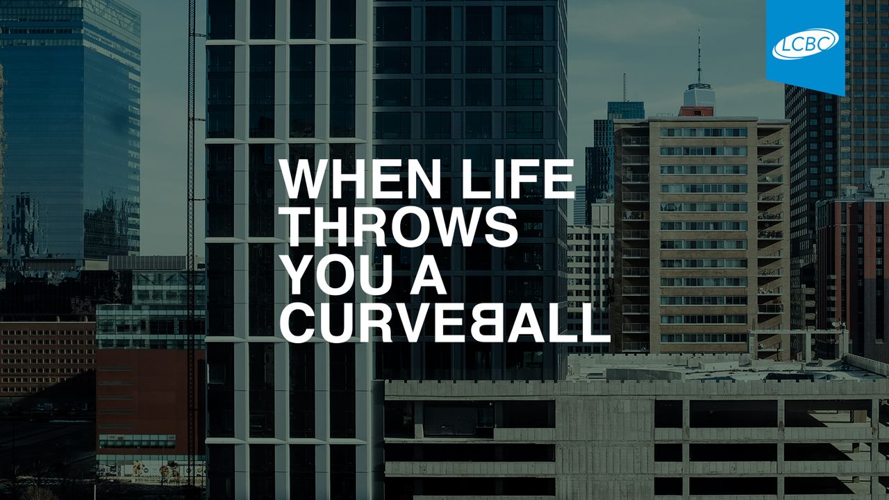 When Life Throws You a Curveball Day 1 of 5