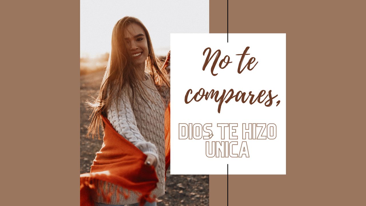 no-te-compares-dios-te-hizo-nica-d-a-1-de-5-biblia-app