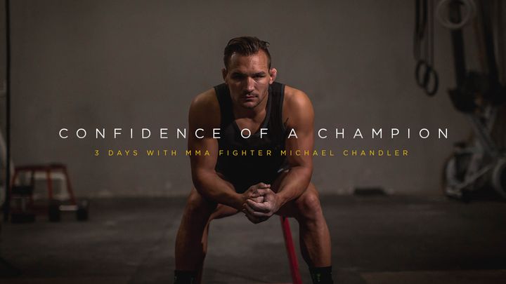Confidence Of A Champion: 3 Days With MMA Fighter Michael Chandler
