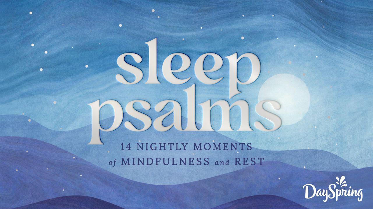 Sleep Psalms 14 Nightly Moments Of Mindfulness Rest
