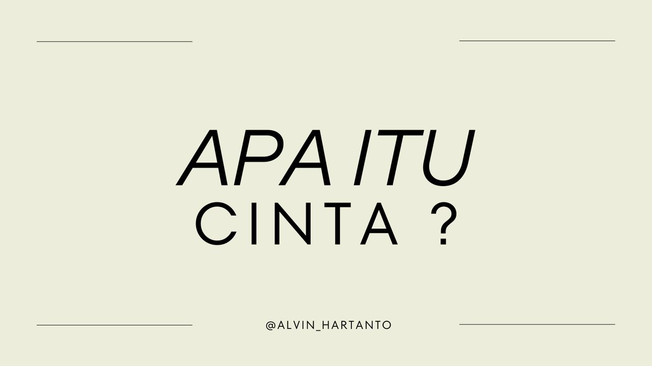 APA ITU CINTA