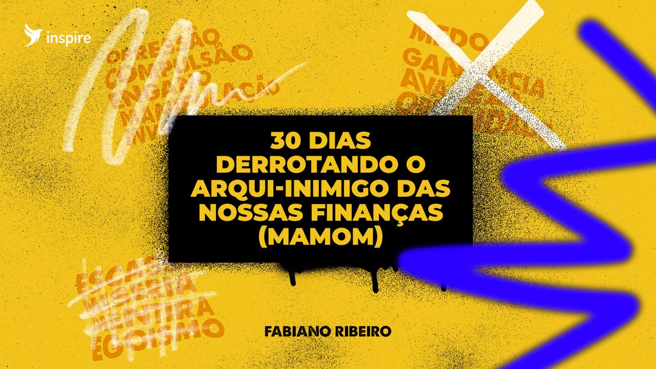 30 Dias Derrotando O Arqui-Inimigo Das Nossas Finanças (Mamom) - Dia 8 ...