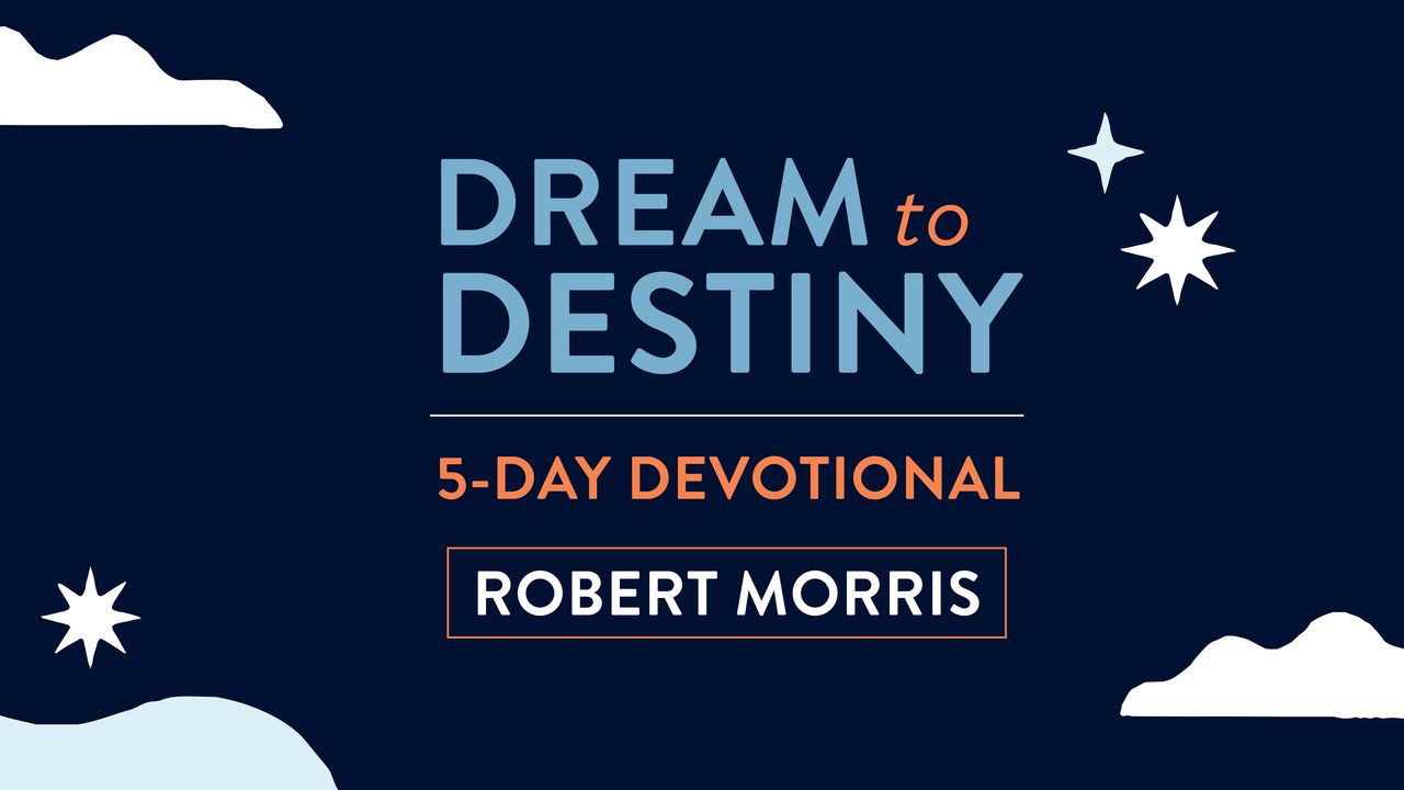 Dream to Destiny - Day 1 of 5