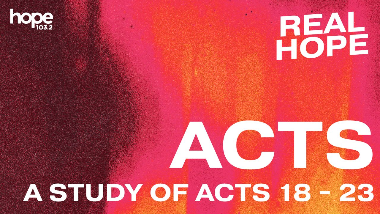 real-hope-acts-a-study-of-acts-18-23-bible