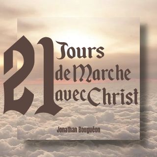 21 Jours De Marche Avec Christ